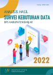 Analisis Hasil Survei Kebutuhan Data BPS Kabupaten Banjar 2022